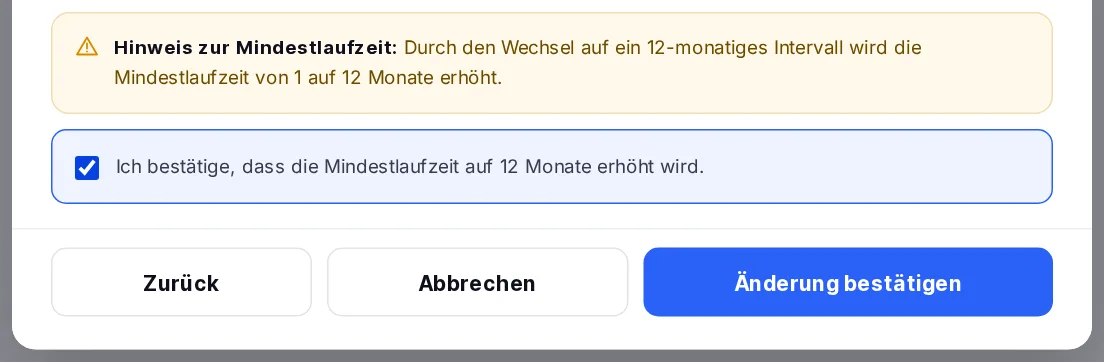 Hinweis zur Mindestlaufzeit mit Bestätigung und Knopf Änderung bestätigen